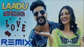 Laadu💞New HR DJ SongKey DSomvir KathurwalDJ Sachin Kumawat New HR Remix Song 2021 [upl. by Teryn]