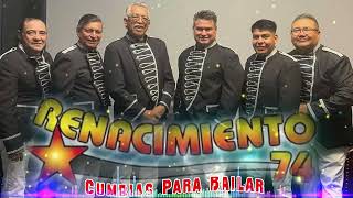 RENACIMIENTO 74 CUMBIAS  CUMBIAS VIEJITAS PERO BONITAS PARA BAILAR [upl. by Atiuqihc434]