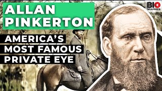 Allan Pinkerton America’s Most Famous Private Eye [upl. by Enomis]