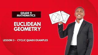 Grade 11  Euclidean Geometry  Cyclic Quads  Mlungisi Nkosi [upl. by Eliga]