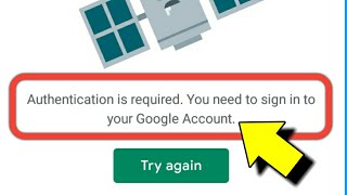 Authentication Is Required You Need To Sign Into Your Google Account Play Store [upl. by Ikkela851]