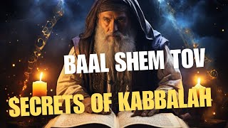 Unveiling the Mystical Legacy Baal Shem Tov and the Profound Secrets of Kabbalah [upl. by Helman]