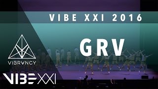 GRV  VIBE XXI 2016 VIBRVNCY 4K grvdnc VIBEXXI [upl. by Eniale]