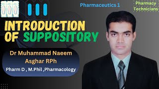 Suppository in Pharmaceutics  Pharmacy Technician  Dr Muhammad Naeem Asghar RPh [upl. by Salzhauer]