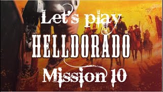 Lets Play Helldorado Blind Mission 10 Back to sneaking [upl. by Nosmirc]