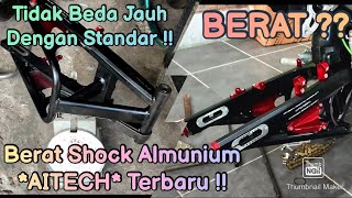 TIMBANG BERAT SWING ARM AITECH ALUMUNIUM TERBARU  NINJA RR 2 TAK  MENDING PAKE ORIGINAL [upl. by Bradney]