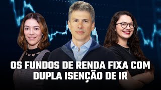 OS FUNDOS DE RENDA FIXA COM DUPLA ISENÃ‡ÃƒO DE IR UMA CONVERSA SOBRE FIINFRAS [upl. by Xanthus86]