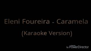 Eleni Foureira  Caramela Greek Version Karaoke Version [upl. by Llerraf]