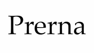 How to Pronounce Prerna [upl. by Ivey]