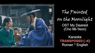 The Painted in the Moonlight Karaoke Transposed  My Dearest OST  Roman  English [upl. by Assenev759]