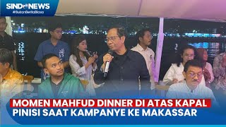 Mahfud MD Makan Malam di Atas Kapal Pinisi saat Kampanye ke Makassar [upl. by Nosrak442]