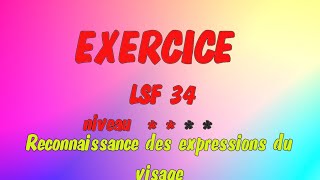 LSF  exercice 34  expressions du visage [upl. by Allene]