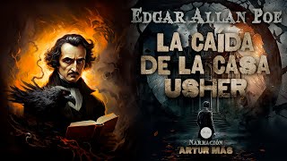 Edgar Allan Poe  La Caída de la Casa Usher Audiolibro en Español narrado por Artur Mas [upl. by Anizor861]