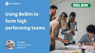 Webinar Using Belbin to form high performing teams [upl. by Amerigo]