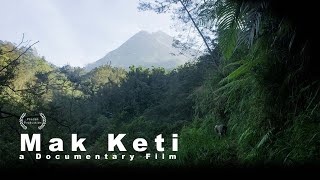 Mak Keti  Dokumenter Full Movie [upl. by Inalan823]