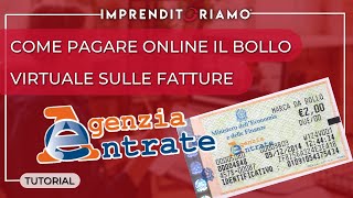 Come pagare online il bollo virtuale sulle fatture  Agenzia delle Entrate [upl. by Tegirb369]