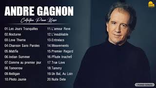 ANDRE GAGNON Greatest Hits Full Album 2021  ANDRE GAGNON Best Piano Songs [upl. by Brandes]