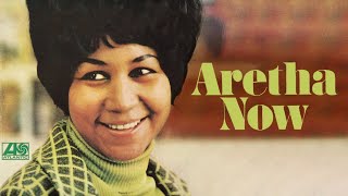 Aretha Franklin  Aretha Now Full Album Official Video [upl. by Anastice]