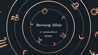 Horoscop Zilnic 1 NOIEMBRIE 2024  Află ce te Așteaptă Mâine [upl. by Haakon570]