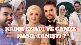 KADİR EZİLDİ VE GAMZE’NİN TANIŞMA HİKAYESİ kadirezildi gamzetürkmen [upl. by Enohpets]