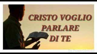 Cristo voglio parlare di Te Prezioso Canto [upl. by Raquela]