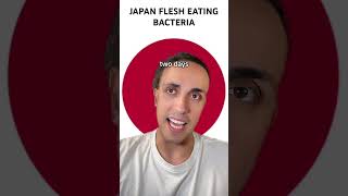 Japan Flesh Eating Bacteria [upl. by Zoes]