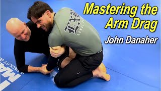 Mastering the Arm Drag BJJ Move with John Danaher [upl. by Nosnehpets]