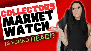 Collectors Market Watch State of Funkois the company DEAD [upl. by Saitam]