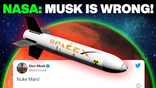 Why NASA Disagrees With Elon Musk’s Plan To NUKE Mars [upl. by Swanhildas]