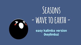 Seasons  wave to earth Easy Kalimba Ver  Keylimba [upl. by Noryt122]