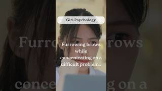 Furrowing brows while concentrating on a difficult problem【Girl Psychology】shorts fact psychology [upl. by Jacquet667]