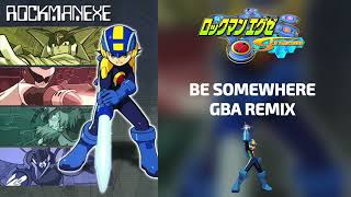 RockMan EXE STREAM  S3 OP  quotBe Somewherequot  GBA Remix [upl. by Airoled]