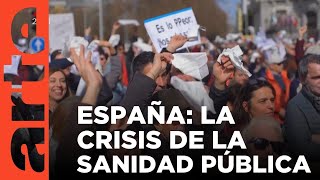 La crisis de la sanidad pública en España  ARTEtv Documentales [upl. by Allcot207]