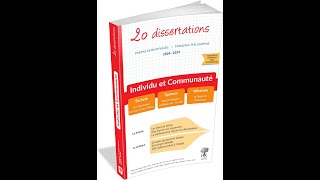 20 dissertations de français sur le thème 20242025 « Individu et Communauté » en prépa scientifique [upl. by Ecirtap613]