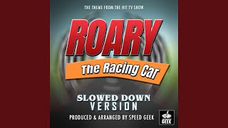 Roary The Racing Car Main Theme From quotRoary The Racing Carquot Slowed Down Version [upl. by Kciwdahc]