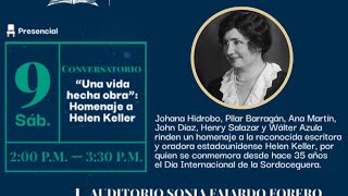 Conversatorio quotUna vida hecha obraquot Homenaje a Helen Keller [upl. by Larner378]