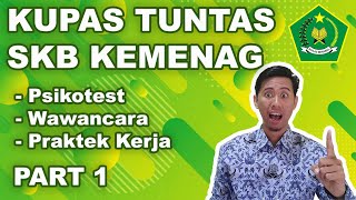 KUPAS TUNTAS SKB CPNS KEMENAG  PART 1 [upl. by Chader]