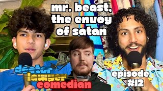 Mr Beast is the Envoy of Lucifer  Doctor Lawyer Comedian 12 [upl. by Lotz]