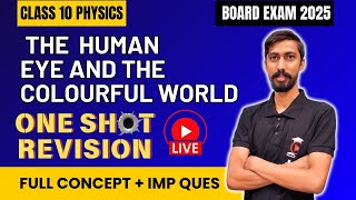 Human Eye amp The Colorful World  Physics  One Shot  10th Board Revision 2025 [upl. by Glassman]