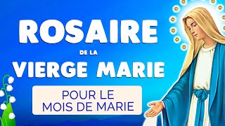 🙏 ROSAIRE de la VIERGE MARIE 🙏 Puissant Rosaire pour le MOIS de Marie [upl. by Mckay280]