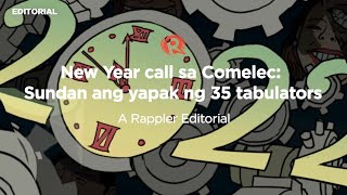 VIDEO EDITORIAL New Year call sa Comelec Sundan ang yapak ng 35 tabulators [upl. by Akinom]