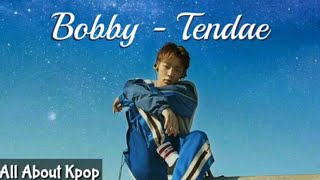 BOBBY 바비  TENDAE Bobby IKON LIRIK LAGUTERJEMAHAN [upl. by Nyltac]