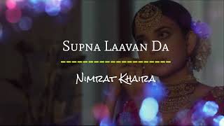 Supna Laavan Da Lyrics  Nimrat Khaira  Gifty nimratkhaira gifty preethundal [upl. by Eiluj]