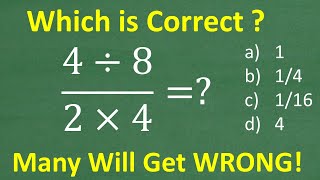 4 divided by 8 all over 2 times 4   Many will get this Basic Math problem WRONG [upl. by Kolodgie135]