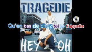 Tragédie  Hey oh Karaoké Audio HQ Paroles [upl. by Cand]