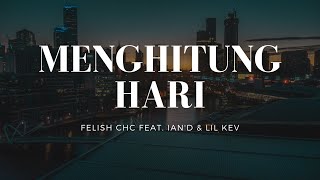 Menghitung Hari Rap Version feat IanD amp Lil Kev [upl. by Michaele676]