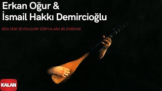 Erkan Oğur amp İsmail Hakkı Demircioğlu  Ben Seni Sevduğumi  Gülün Kokusu Vardı © 1996 Kalan Müzik [upl. by Akirret]