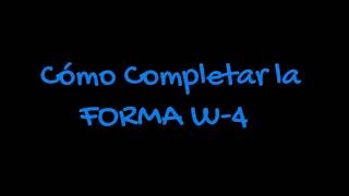 ¿Cómo Completar la FORMA W4 [upl. by Irtimd]