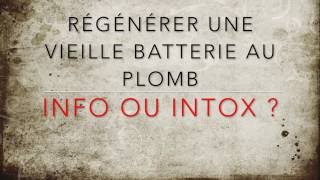 1 Régénérer une vieille batterie [upl. by Orelia]