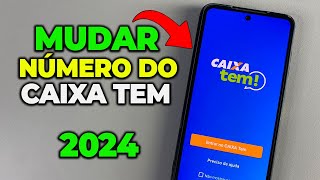 COMO MUDAR O NÚMERO DE TELEFONE DO CAIXA TEM 2024 [upl. by Odlabu284]